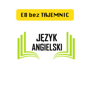 Kurs E8 Bez Tajemnic z Angielskiego